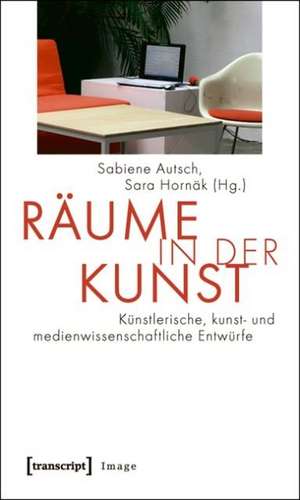 Räume in der Kunst de Sabiene Autsch