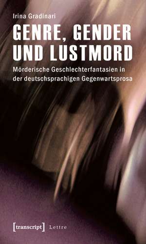 Genre, Gender und Lustmord de Irina Gradinari