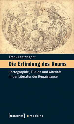 Die Erfindung des Raums de Frank Lestringant