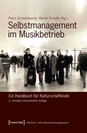 Selbstmanagement im Musikbetrieb de Petra Schneidewind