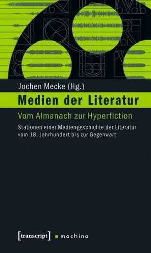 Medien der Literatur de Jochen Mecke