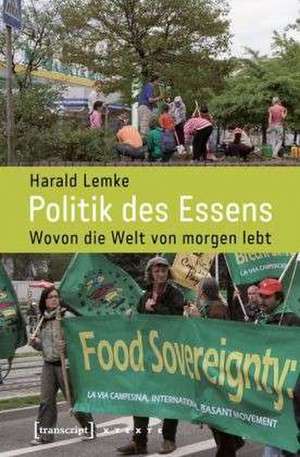 Politik des Essens de Harald Lemke