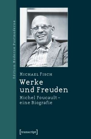 Werke und Freuden de Michael Fisch