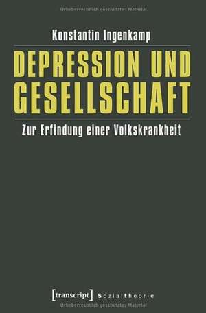 Depression und Gesellschaft de Konstantin Ingenkamp