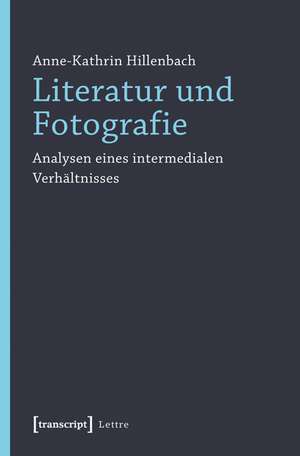 Literatur und Fotografie de Anne-Kathrin Hillenbach