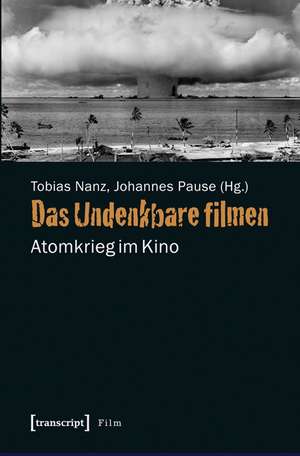 Das Undenkbare filmen de Tobias Nanz