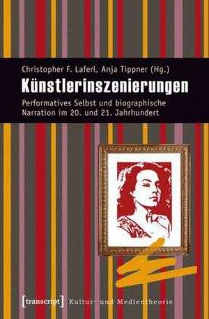 Künstlerinszenierungen de Christopher F. Laferl