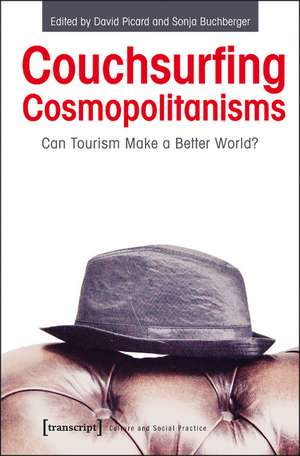 Couchsurfing Cosmopolitanisms: Can Tourism Make a Better World? de David Picard