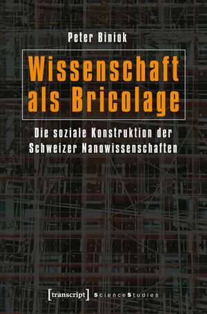 Wissenschaft als Bricolage de Peter Biniok