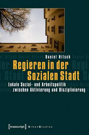 Regieren in der Sozialen Stadt de Daniel Nitsch