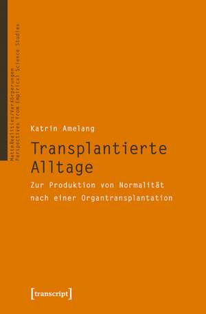 Transplantierte Alltage de Katrin Amelang