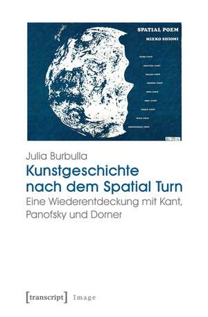 Kunstgeschichte nach dem Spatial Turn de Julia Burbulla