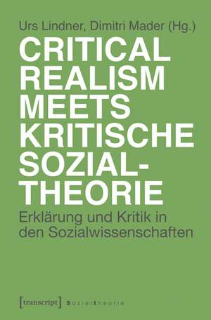 Critical Realism meets kritische Sozialtheorie de Urs Lindner