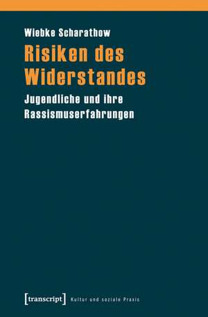 Risiken des Widerstandes de Wiebke Scharathow