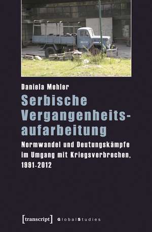 Serbische Vergangenheitsaufarbeitung de Daniela Mehler