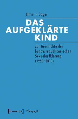 Das aufgeklärte Kind de Christin Sager