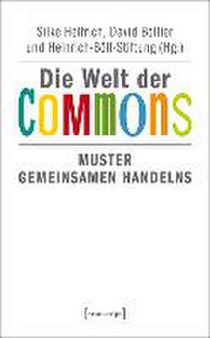 Die Welt der Commons de Silke Helfrich