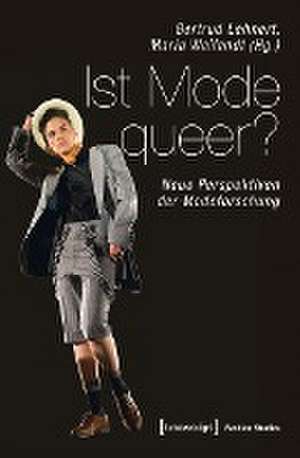 Ist Mode queer? de Gertrud Lehnert