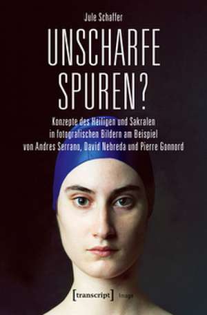 Unscharfe Spuren? de Jule Schaffer