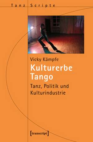 Kulturerbe Tango de Vicky Kämpfe