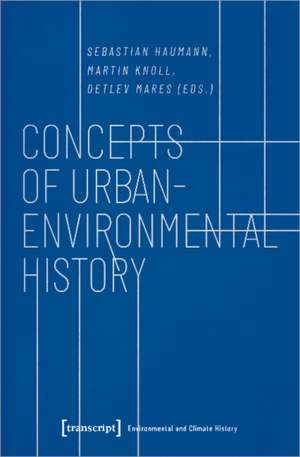 Concepts of Urban–Environmental History de Sebastian Haumann