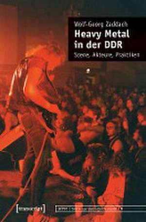 Heavy Metal in der DDR de Wolf-Georg Zaddach