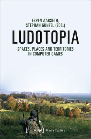 Ludotopia – Spaces, Places, and Territories in Computer Games de Espen Aarseth