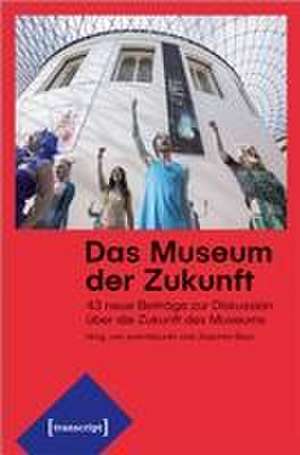 Das Museum der Zukunft de Joachim Baur