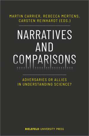 Narratives and Comparisons: Adversaries or Allies in Understanding Science? de Martin Carrier