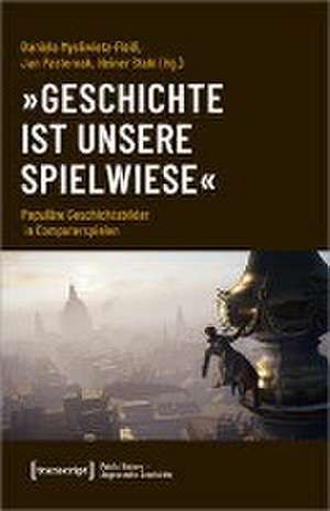 'Geschichte ist unsere Spielwiese' de Daniela Mysliwietz-Fleiß