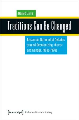 Barre, H: Traditions Can Be Changed de Harald Barre