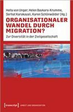 Organisationaler Wandel durch Migration? de Hella von Unger