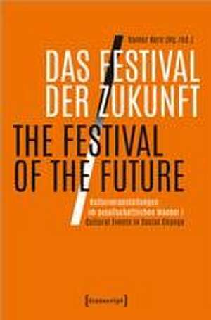 Das Festival der Zukunft / The Festival of the Future de Rainer Kern