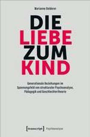 Die Liebe zum Kind de Marianne Dolderer