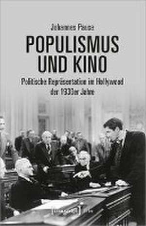 Populismus und Kino de Johannes Pause