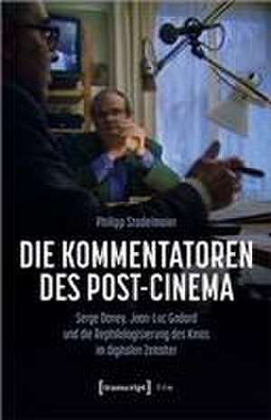 Die Kommentatoren des Post-Cinema de Philipp Stadelmaier