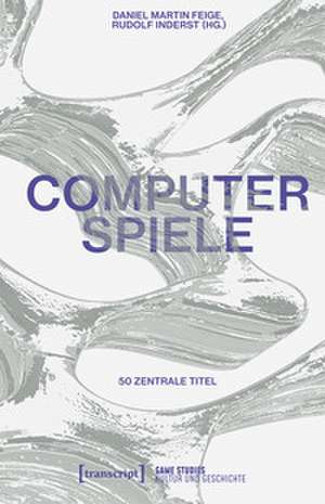 Computerspiele de Daniel Martin Feige