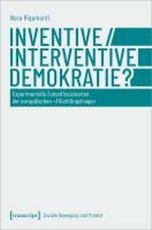 Inventive/Interventive Demokratie? de Nora Rigamonti