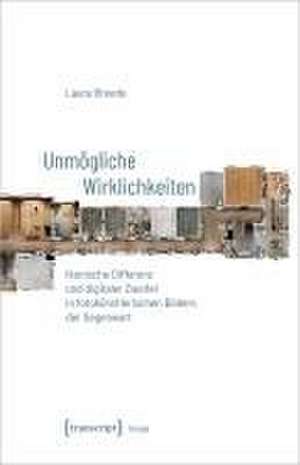 Unmögliche Wirklichkeiten de Laura Breede