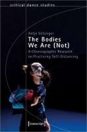 The Bodies We Are (Not) de Antje Velsinger