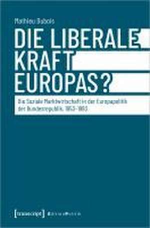 Die liberale Kraft Europas de Mathieu Dubois