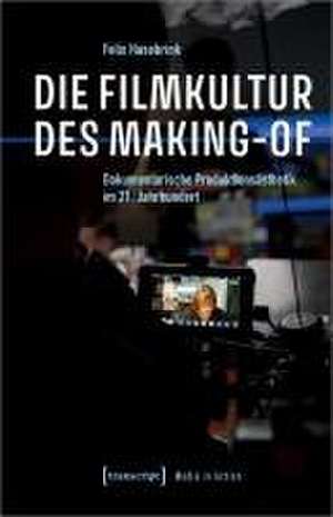 Die Filmkultur des Making-of de Felix Hasebrink