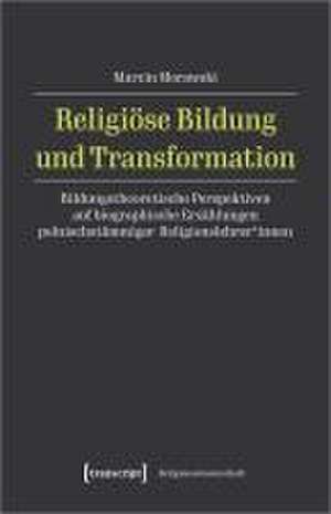 Religiöse Bildung und Transformation de Marcin Morawski