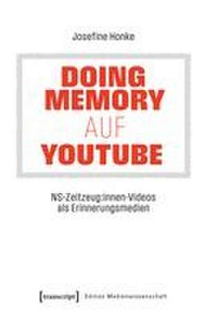 Doing Memory auf YouTube de Josefine Honke
