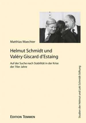 Helmut Schmidt und Valéry Giscard d'Estaing de Matthias Wächter