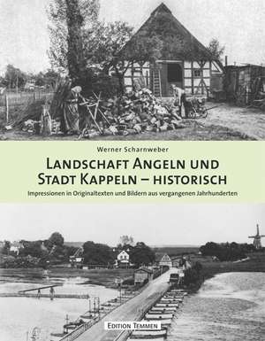 Landschaft Angeln und Stadt Kappeln - historisch de Werner Scharnweber