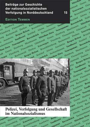 Polizei, Verfolgung und Gesellschaft im Nationalsozialismus