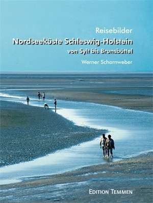 Nordseeküste Schleswig-Holstein de Werner Scharnweber