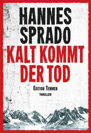 Kalt kommt der Tod de Hannes Sprado