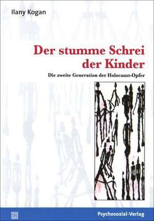 Der stumme Schrei der Kinder de Ilany Kogan